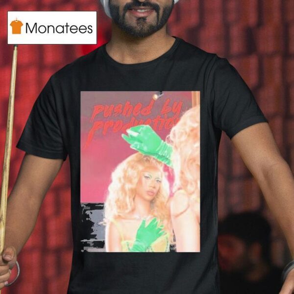 Tia Kofi Pushed By Production T Shirt