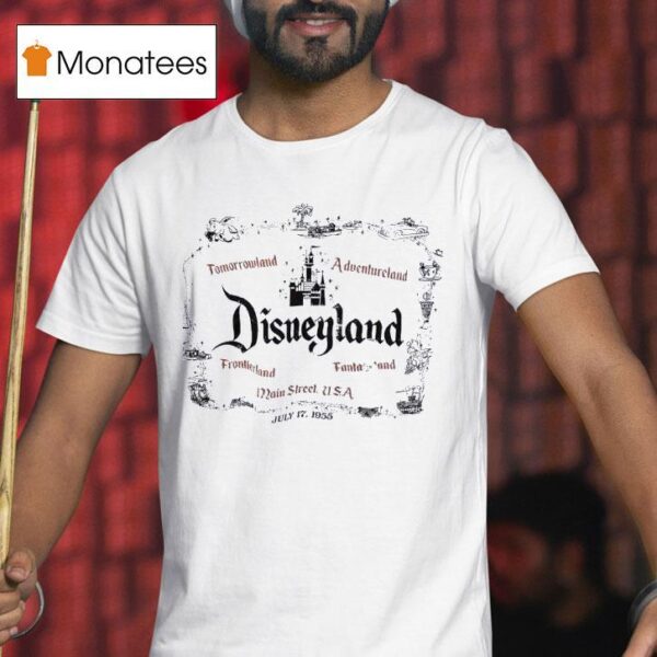 Tomorrowland Adventureland Disneyland Main Street Usa July T Shirt