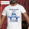 Toronto Blue Jays Vladimir Guerrero Jr And Alejandro Kirk Kirky Vote Air Yyz Atl All Star T Shirt