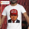 Trump I M On The Lis T Shirt