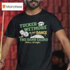 Tucker Wetmore One More Dance With This Damn Casino Kalama Washington T Shirt