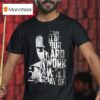 Tupac Shakur Pac One Day All Of Your Hard Work Will Pay Off T Shirt