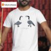 Two Gooses Honkers T Shirt