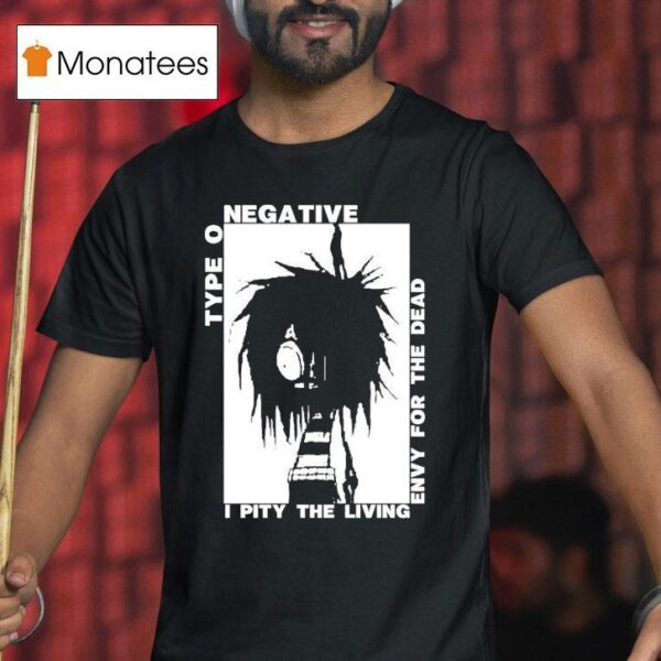 Type O Negative I Pity The Living Envy For The Dead T Shirt