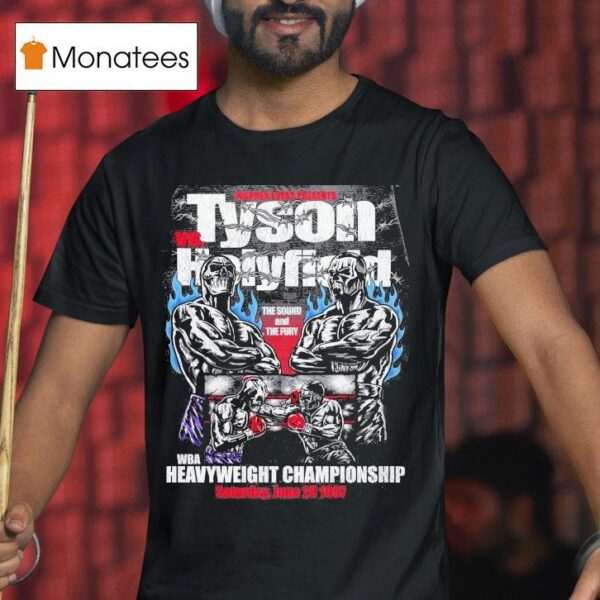 Tyson Vs Holyfield Warren Lotas The Sound And The Fury Wba Heavyweight Championship Fight Nigh T Shirt