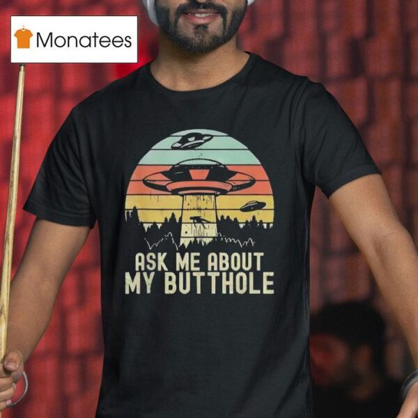 Ufo Ask Me About My But Thole Vintage T Shirt