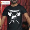 Unearth Incinerate The Tyrants Skull Axe T Shirt