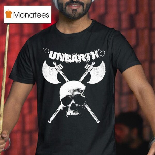 Unearth Incinerate The Tyrants Skull Axe T Shirt