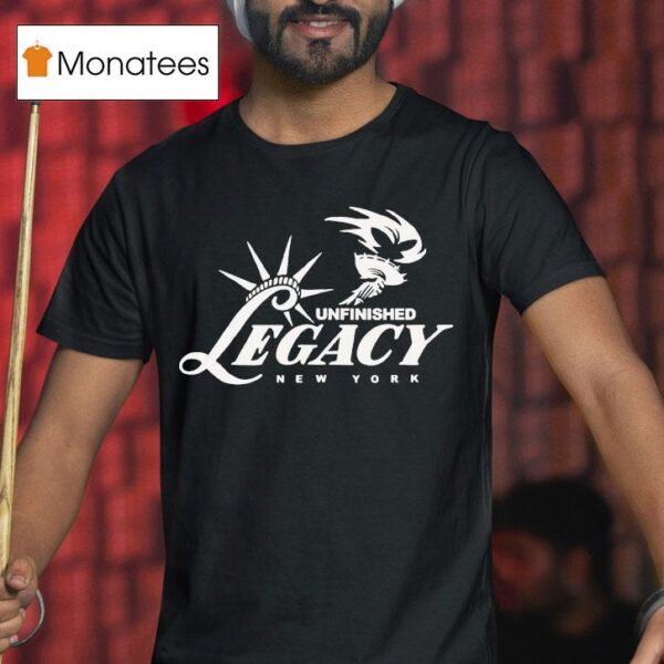 Unfinished Legacy New York Liberty T Shirt