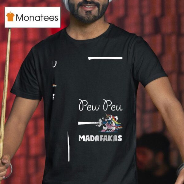 Unicorn Pew Pew Madafakas T Shirt