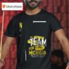 Valiant University Of Michigan Football For The Team For Michigan T Shirt