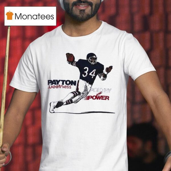 Walter Payton Sweetness Chicago Bears Poetry And Power T Shirt