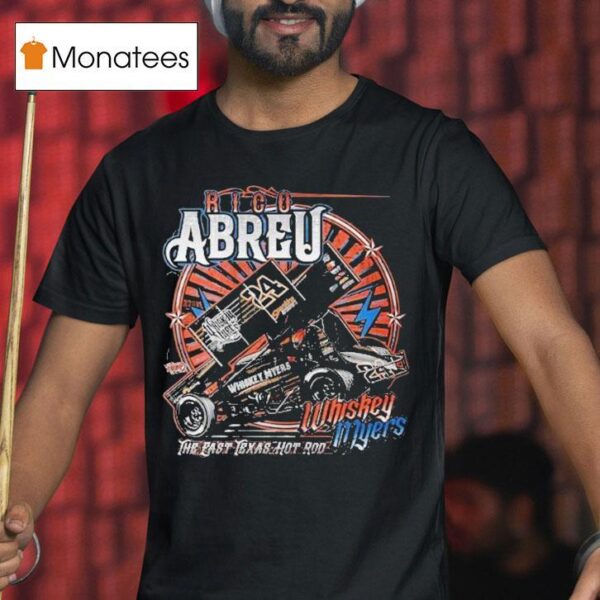 Whiskey Myers Rico Abreu The East Texas Hot Rod T Shirt