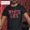 White Lies Night Ligh T Shirt