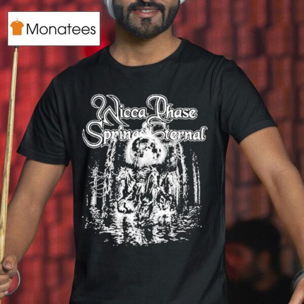 Wicca Phase Springs Eternal Horses T Shirt