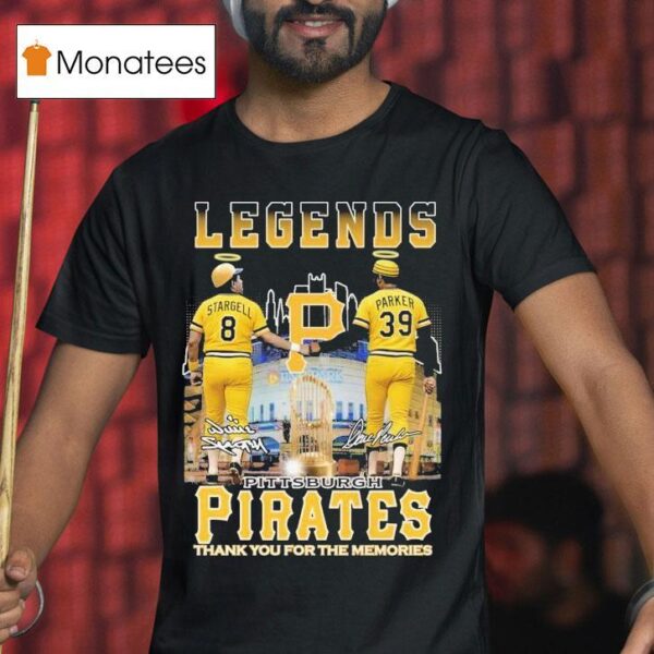 Willie Stargell And Dave Parker Pittsburgh Pirates Legends Thank You For The Memories Signatures T Shirt