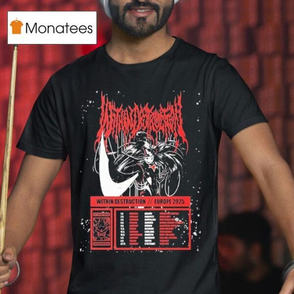 Within Destruction Europe Tour Death Metal Extreme Metal Countries Festival Dates T Shirt