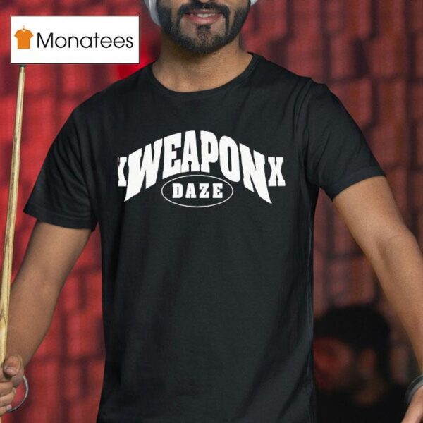 Xweaponx Xxx Daze T Shirt
