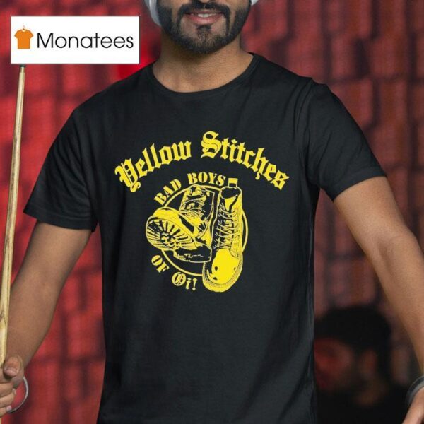 Yellow Stitches Bad Boys Of Oi T Shirt