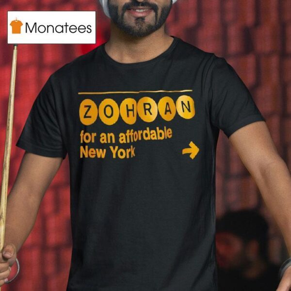 Zohran For An Affordable New York T Shirt
