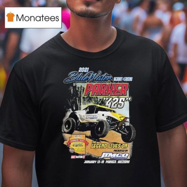 Bluewater Resort Parker The Legend Lives On Even T Shirt