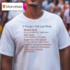 Things I Did Last Week Worked Hard Paid Taxes Supported Free Speech Defended The Nd Amendment Triggered A Liberal T Shirt