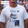 A State Of Realization An Abstract Knows Only As Blue Lips T Shirt
