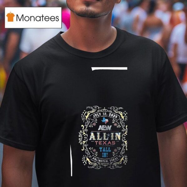 Aew All In Texas Y All In Arlington Texas T Shirt