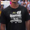 Alex Bowman Ally Darlington Nascar Hendrick Motorsports T Shirt