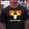 Alice Isn T Dead T Shirt