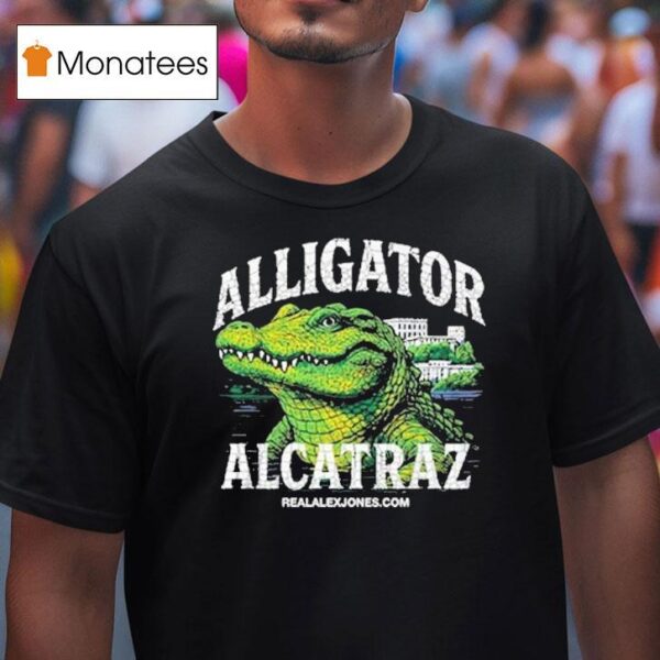 Alligator Alcatraz Alex Jones T Shirt