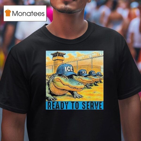 Alligator Alcatraz Ready To Serve Ice T Shirt