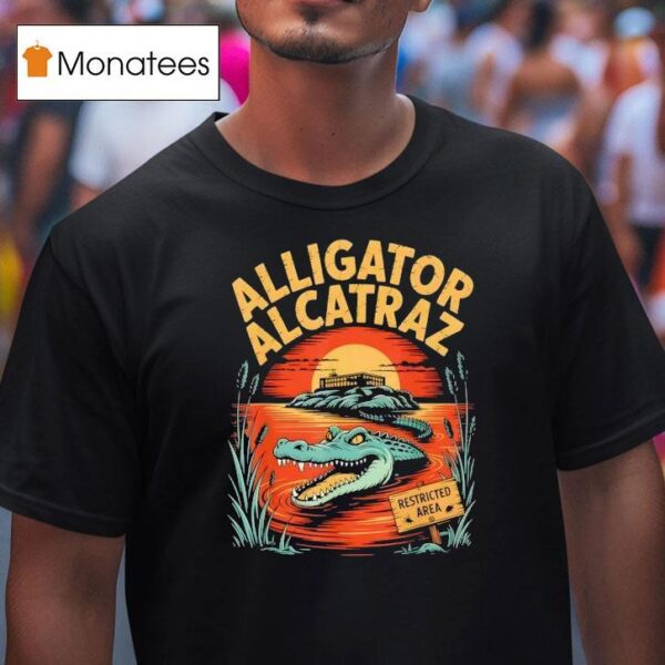 Alligator Alcatraz Restricted Area T Shirt