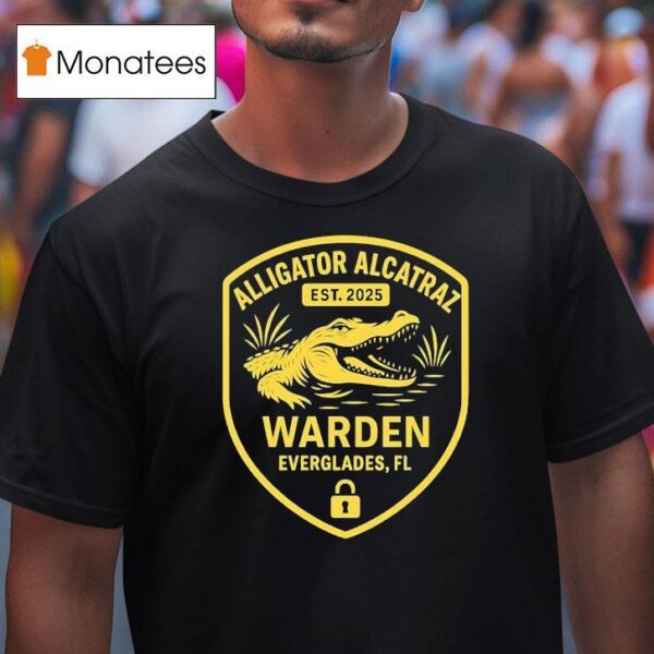 Alligator Alcatraz Warden Everglades Fl Est T Shirt