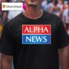 Alpha News T Shirt