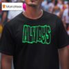 Always Straight Up T Shirt
