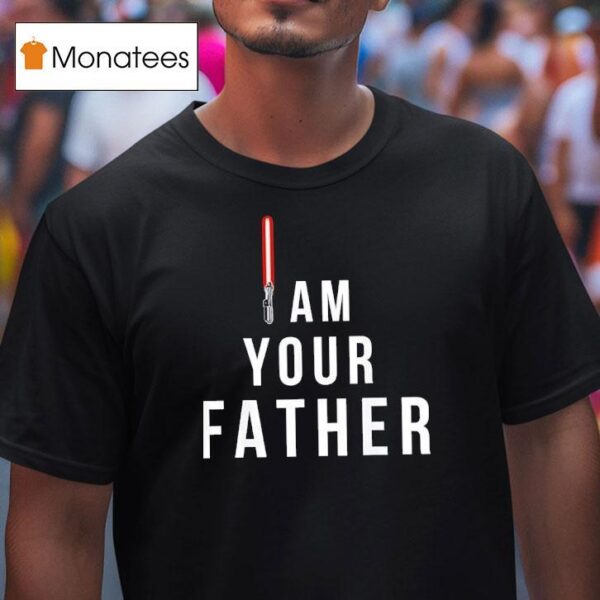 Am Your Father Lightsaber Star Wars T Shirt