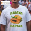 Amaya Papaya T Shirt
