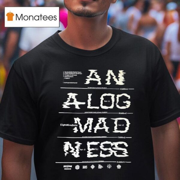 Analog Madness T Shirt