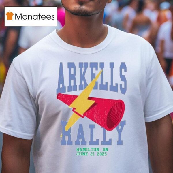 Arkells The Rally Hamilton On June Event Bol T Shirt