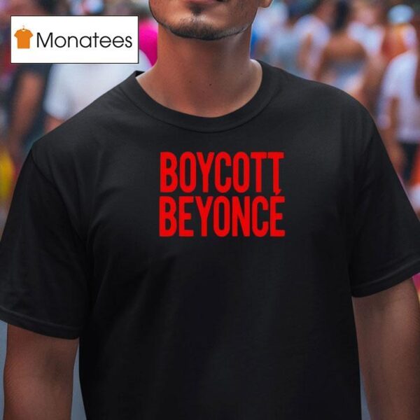 Ayyonce Boycott Beyonce T Shirt