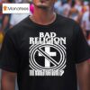 Bad Religion World Tour The World Gone Mad S T Shirt