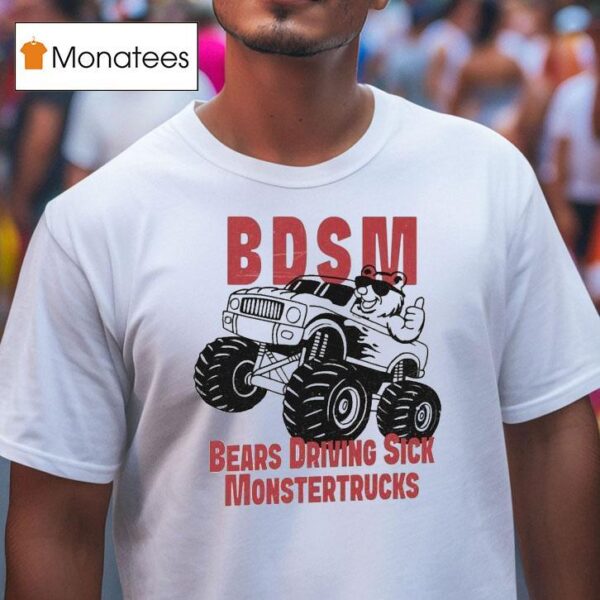 Bdsm Bears Driving Sick Monstertrucks Thumb T Shirt