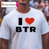 Big Time Rush I Love Btr T Shirt