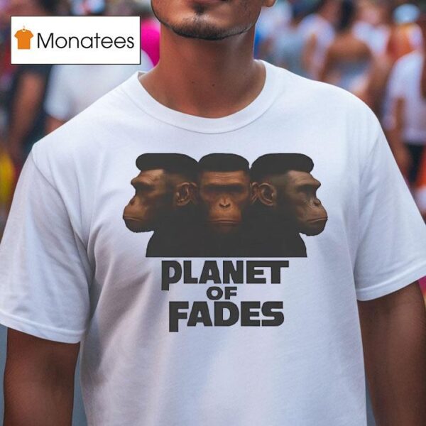 Bigfoots Planet Of Fades T Shirt