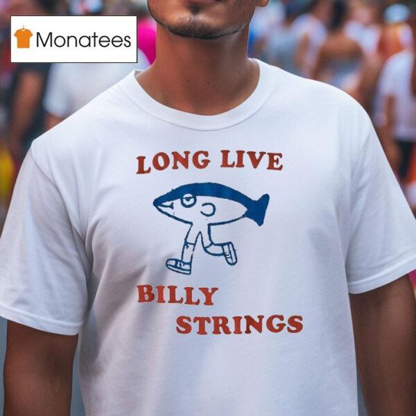 Billy Strings Long Live T Shirt