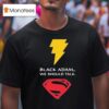 Black Adam X Superman We Should Talk T Shirt