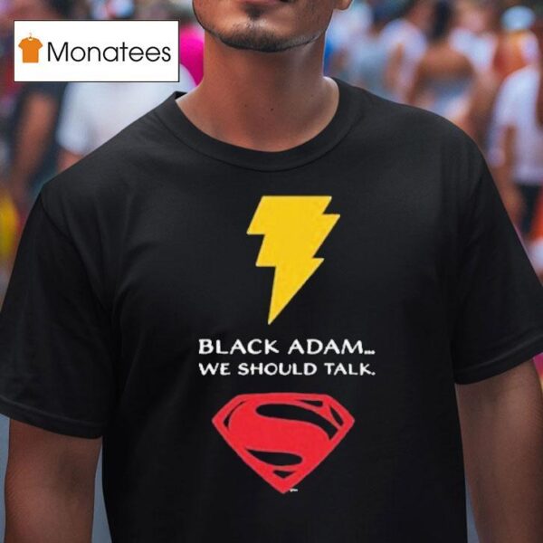 Black Adam X Superman We Should Talk T Shirt