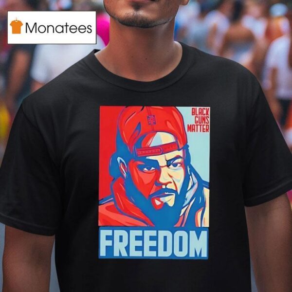 Black Guns Matter Freedom T Shirt