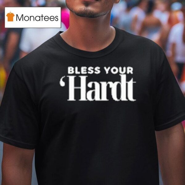 Bless Your Hardt Dirty Mo Media T Shirt